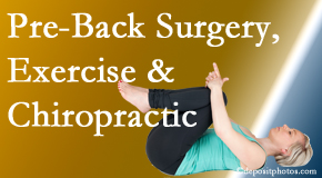 New Roads Chiropractic Center suggests beneficial pre-back surgery chiropractic care and exercise to physically prepare for and possibly avoid back surgery.